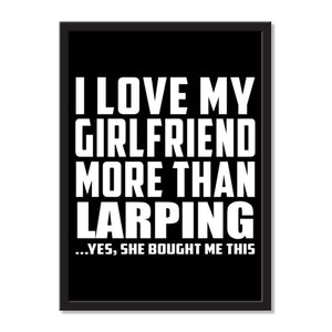I Love My Girlfriend More Than Larping ...She Bought Me This - Portrait Frame Photo Tile