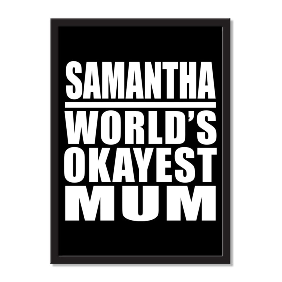 Samantha World's Okayest Mum - Portrait Frame Photo Tile