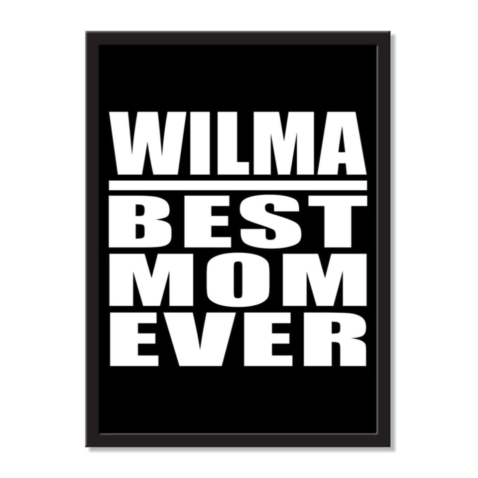 Wilma Best Mom Ever - Portrait Frame Photo Tile