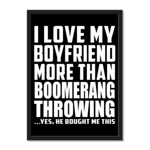 I Love My Boyfriend More Than Boomerang Throwing ...He Bought Me This - Portrait Frame Photo Tile