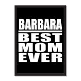 Barbara Best Mom Ever - Portrait Frame Photo Tile