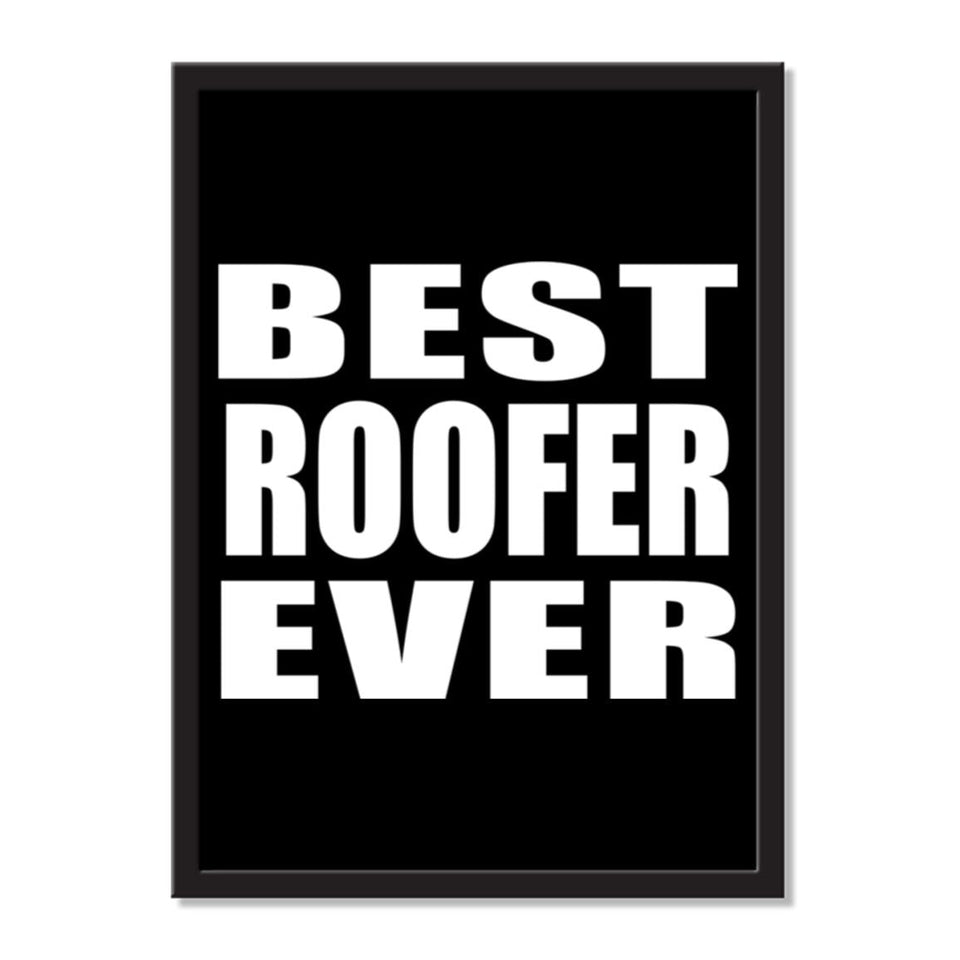 Best Roofer Ever - Portrait Frame Photo Tile