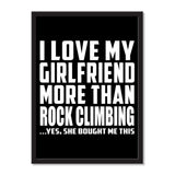 I Love My Girlfriend More Than Rock Climbing ...She Bought Me This - Portrait Frame Photo Tile