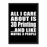 All I Care About Is 3D Printing And Like Maybe 3 People - Portrait Frame Photo Tile