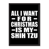 All I Want For Christmas Is My Shih Tzu - Portrait Frame Photo Tile