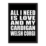 All I Need Is Love And My Cardigan Welsh Corgi - Portrait Frame Photo Tile