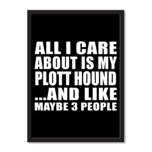 All I Care About Is My Plott Hound And Like Maybe 3 People - Portrait Frame Photo Tile