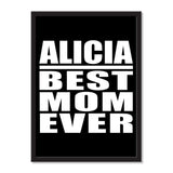 Alicia Best Mom Ever - Portrait Frame Photo Tile
