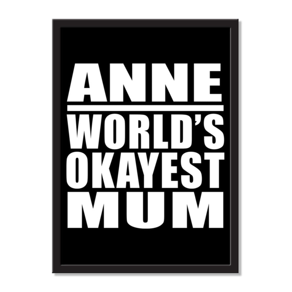 Anne World's Okayest Mum - Portrait Frame Photo Tile