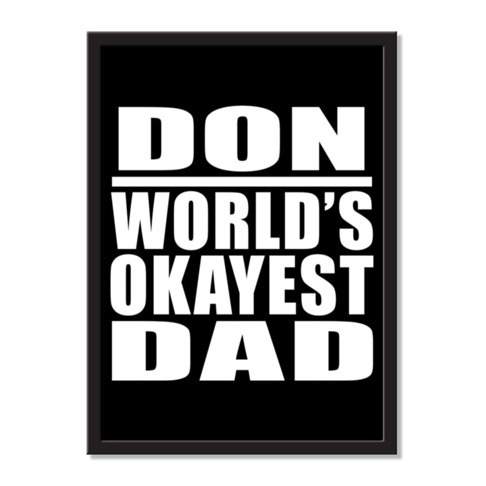 Don World's Okayest Dad - Portrait Frame Photo Tile