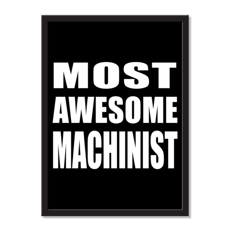 Most Awesome Machinist - Portrait Frame Photo Tile