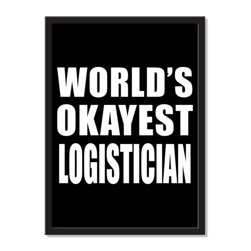 World's Okayest Logistician - Portrait Frame Photo Tile