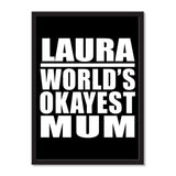 Laura World's Okayest Mum - Portrait Frame Photo Tile