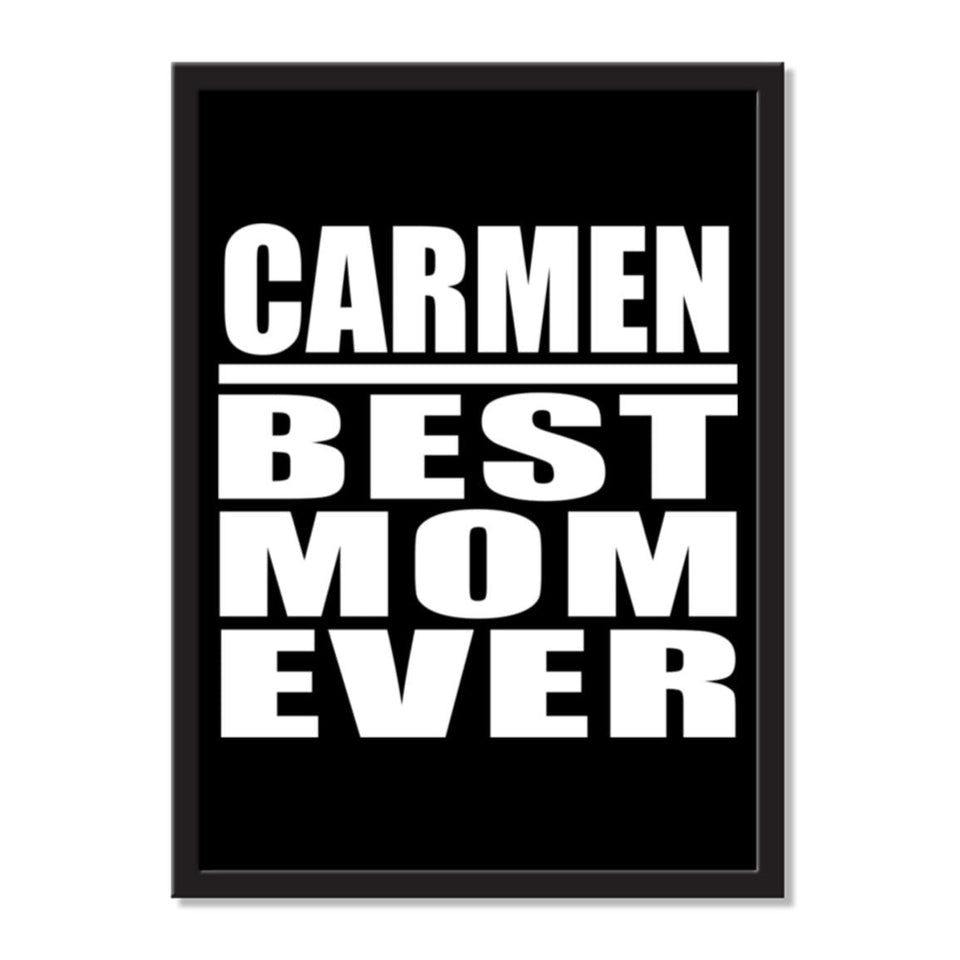 Carmen Best Mom Ever - Portrait Frame Photo Tile
