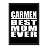 Carmen Best Mom Ever - Portrait Frame Photo Tile