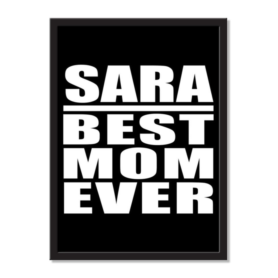 Sara Best Mom Ever - Portrait Frame Photo Tile