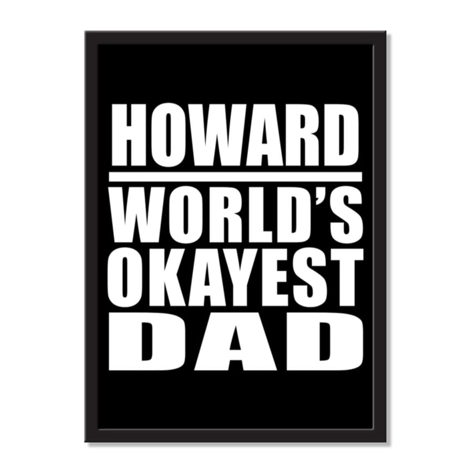 Howard World's Okayest Dad - Portrait Frame Photo Tile