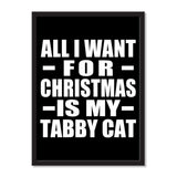All I Want For Christmas Is My Tabby Cat - Portrait Frame Photo Tile