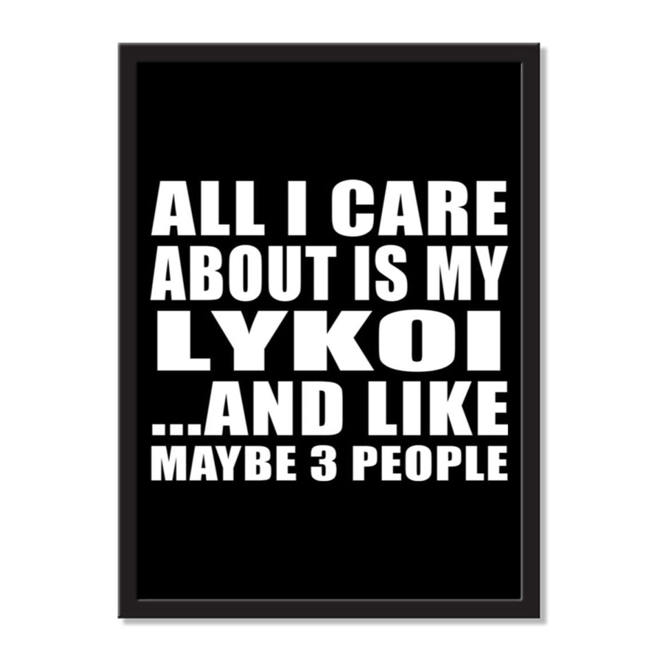 All I Care About Is My Lykoi And Like Maybe 3 People - Portrait Frame Photo Tile