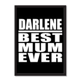 Darlene Best Mum Ever - Portrait Frame Photo Tile