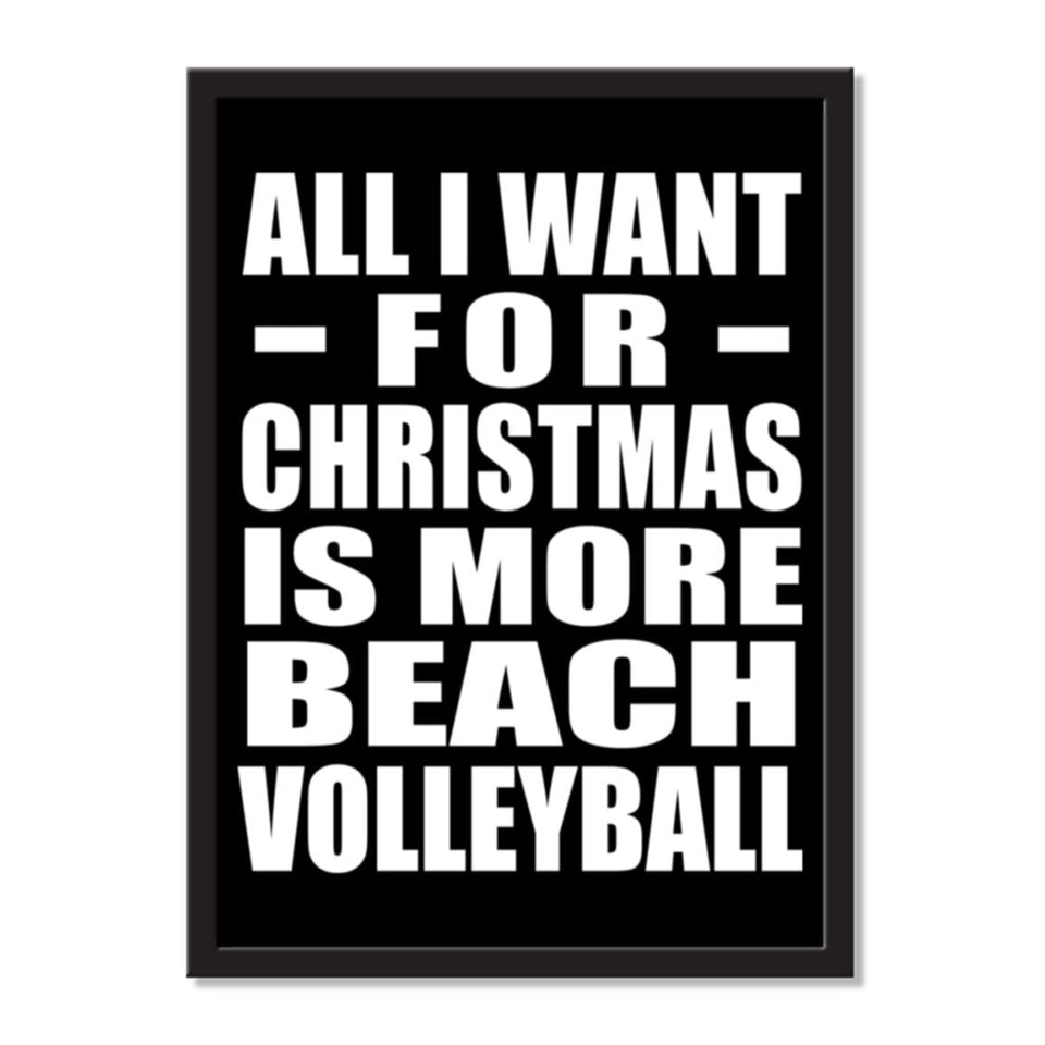 All I Want For Christmas Is More Beach Volleyball - Portrait Frame Photo Tile