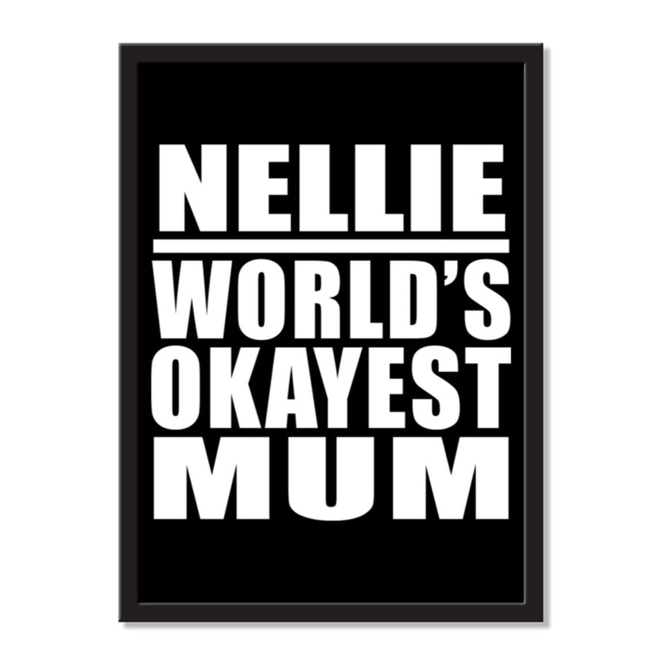 Nellie World's Okayest Mum - Portrait Frame Photo Tile