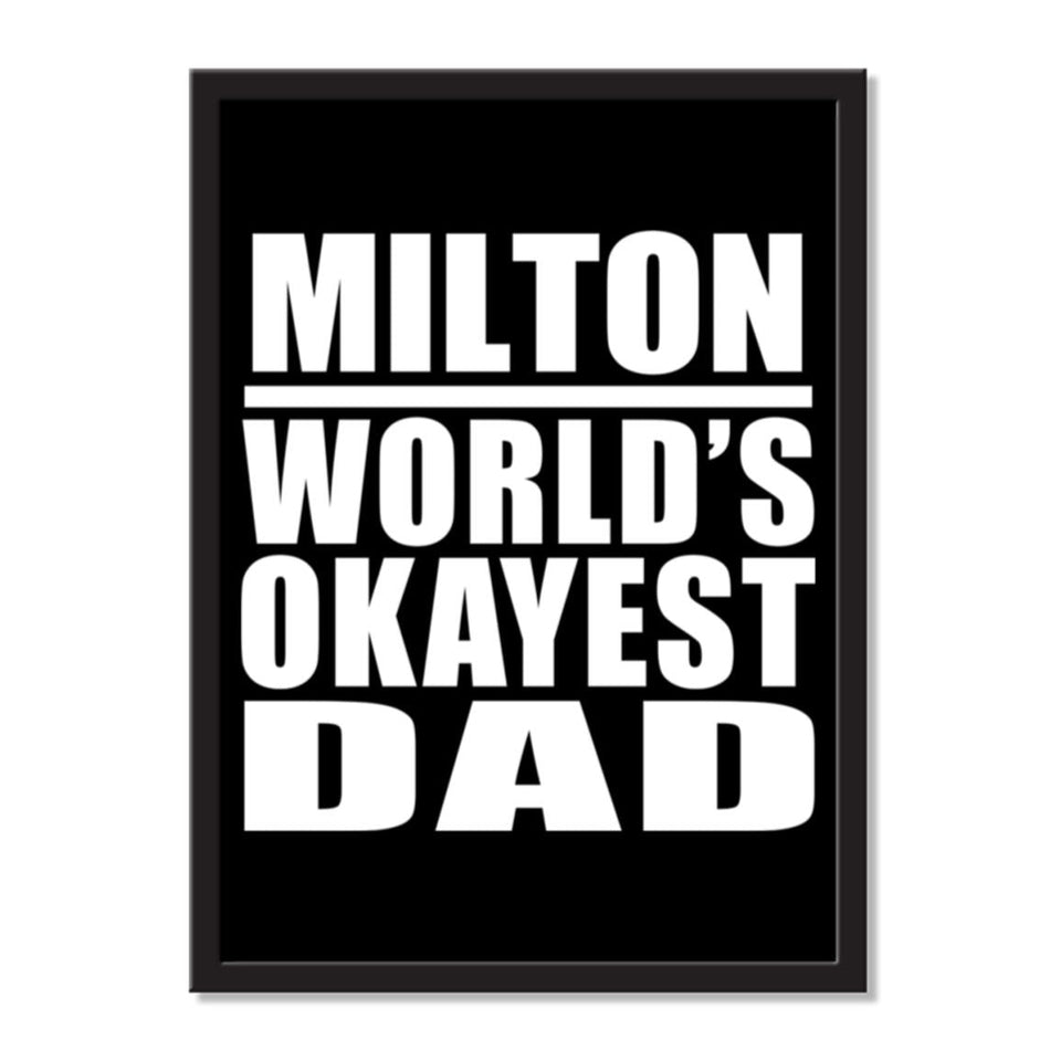 Milton World's Okayest Dad - Portrait Frame Photo Tile