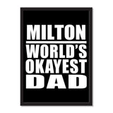 Milton World's Okayest Dad - Portrait Frame Photo Tile
