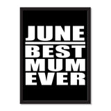 June Best Mum Ever - Portrait Frame Photo Tile