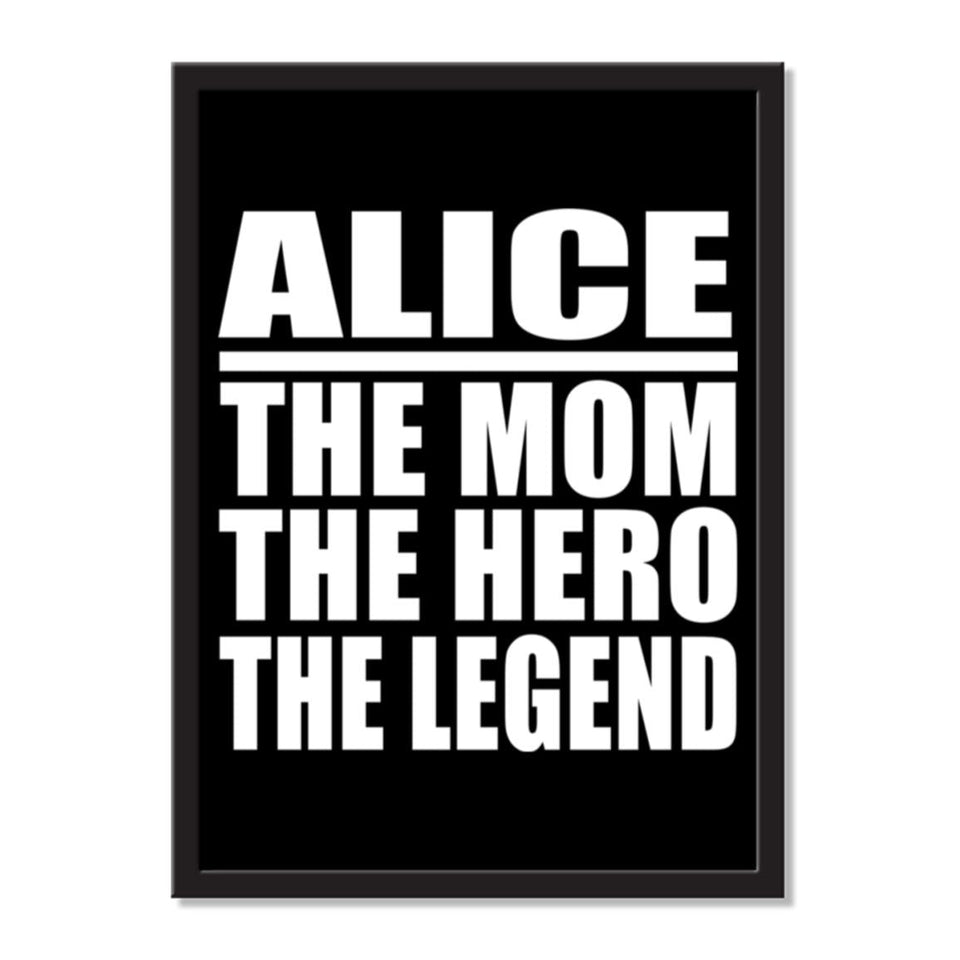 Alice The Mom The Hero The Legend - Portrait Frame Photo Tile