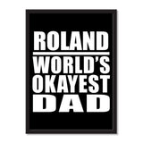 Roland World's Okayest Dad - Portrait Frame Photo Tile