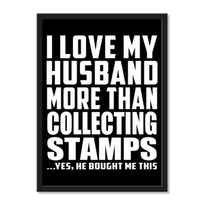 I Love My Husband More Than Collecting Stamps ...He Bought Me This - Portrait Frame Photo Tile