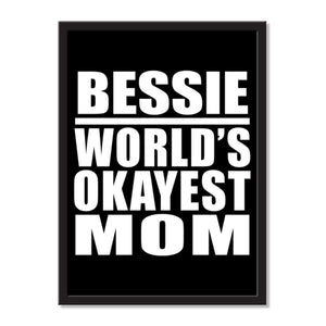 Bessie World's Okayest Mom - Portrait Frame Photo Tile