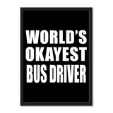 World's Okayest Bus Driver - Portrait Frame Photo Tile
