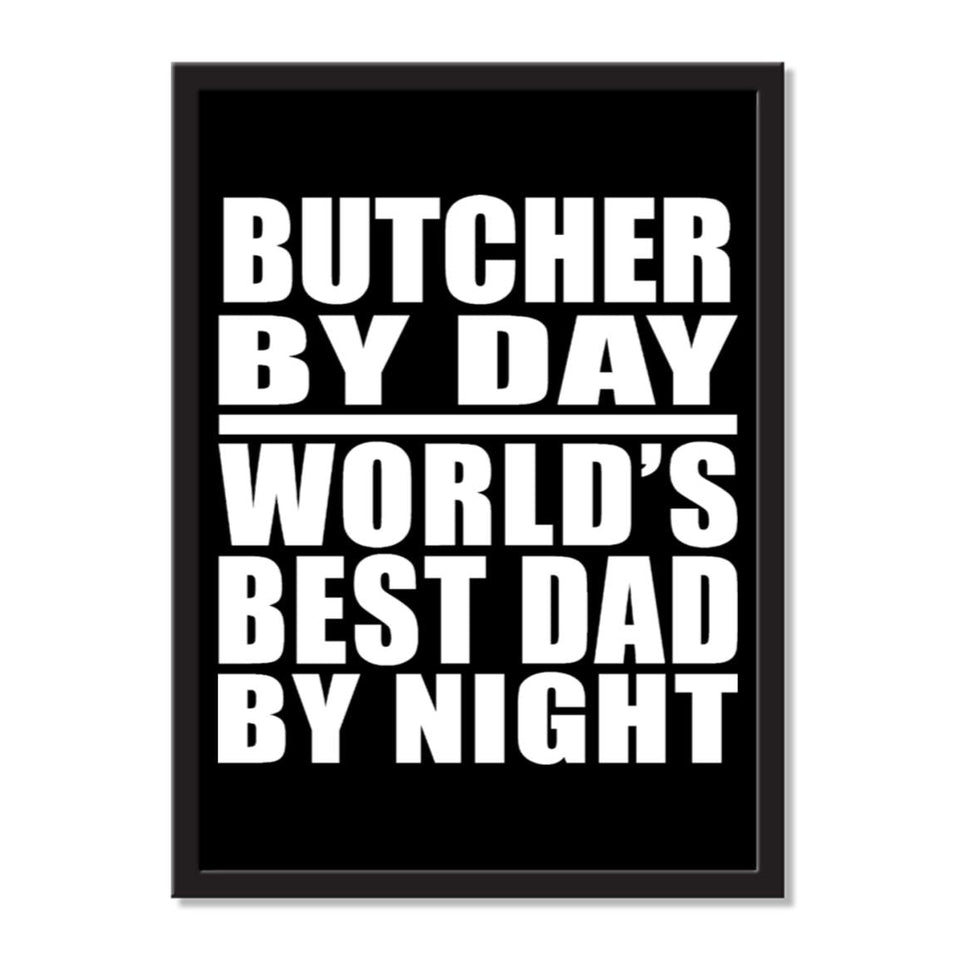 Butcher By Day World's Best Dad By Night - Portrait Frame Photo Tile