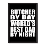 Butcher By Day World's Best Dad By Night - Portrait Frame Photo Tile