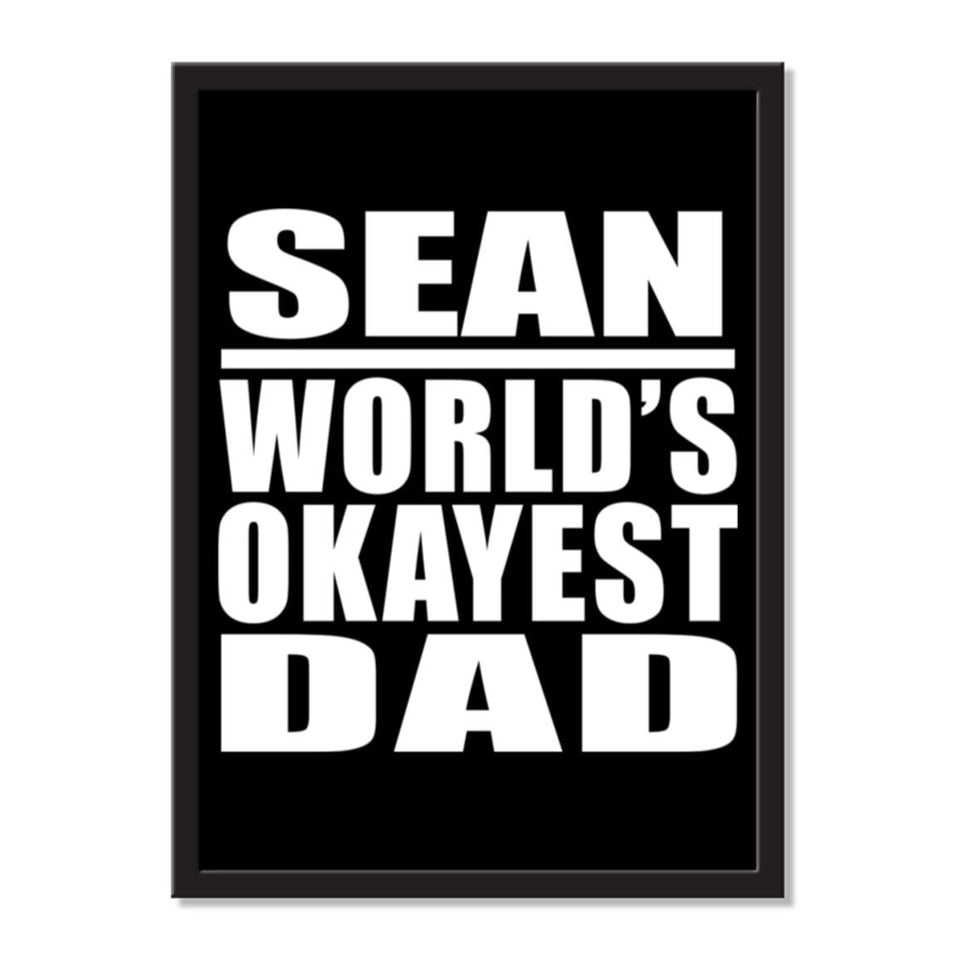 Sean World's Okayest Dad - Portrait Frame Photo Tile