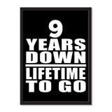 9 Years Down Lifetime To Go - Portrait Frame Photo Tile