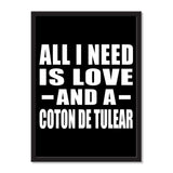 All I Need Is Love And A Coton De Tulear - Portrait Frame Photo Tile