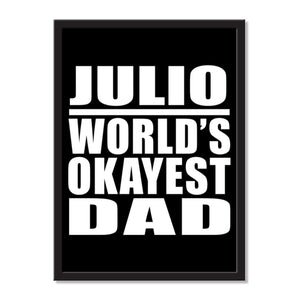 Julio World's Okayest Dad - Portrait Frame Photo Tile