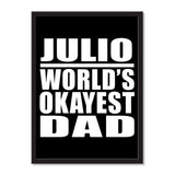 Julio World's Okayest Dad - Portrait Frame Photo Tile