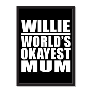 Willie World's Okayest Mum - Portrait Frame Photo Tile