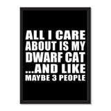 All I Care About Is My Dwarf Cat And Like Maybe 3 People - Portrait Frame Photo Tile