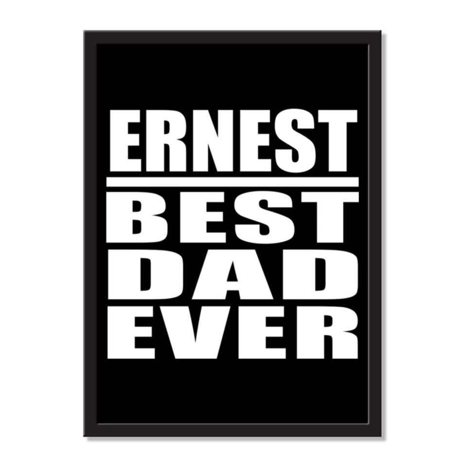Ernest Best Dad Ever - Portrait Frame Photo Tile
