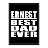 Ernest Best Dad Ever - Portrait Frame Photo Tile