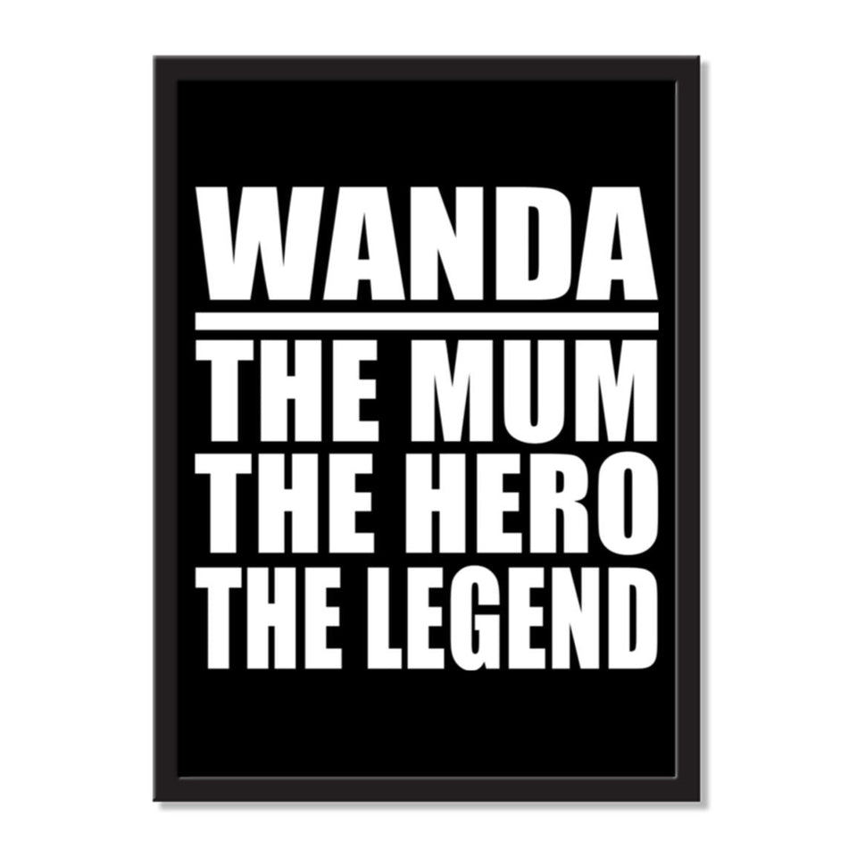 Wanda The Mum The Hero The Legend - Portrait Frame Photo Tile