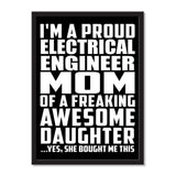 I'm A Proud Electrical Engineer Mom Of A Freaking Awesome Daughter, She Bought Me This - Portrait Frame Photo Tile