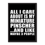 All I Care About Is My Miniature Pinscher And Like Maybe 3 People - Portrait Frame Photo Tile