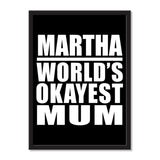 Martha World's Okayest Mum - Portrait Frame Photo Tile