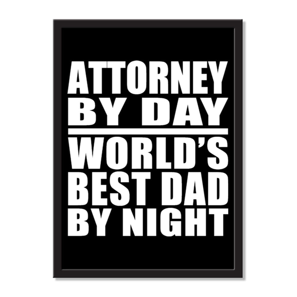 Attorney By Day World's Best Dad By Night - Portrait Frame Photo Tile